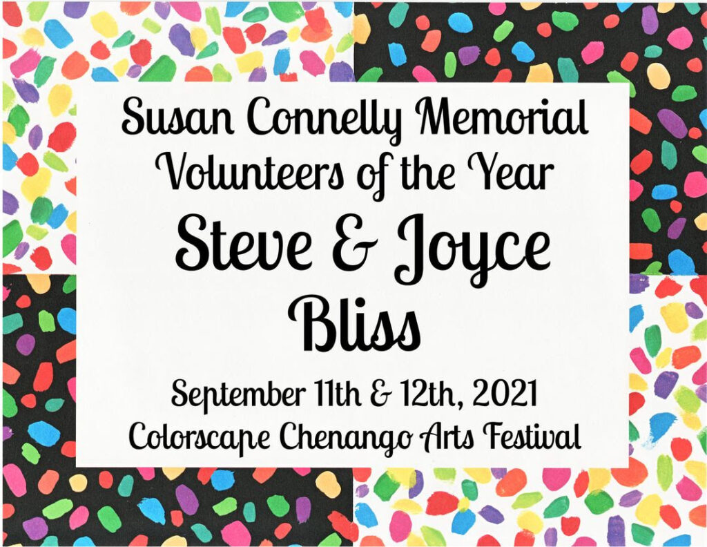 Bright multicolor background with the words Susan Connelly Memorial Volunteers of the Year: Steve and Joyce Bliss, September 11th and 12th, Colorscape Chenango Arts Festival